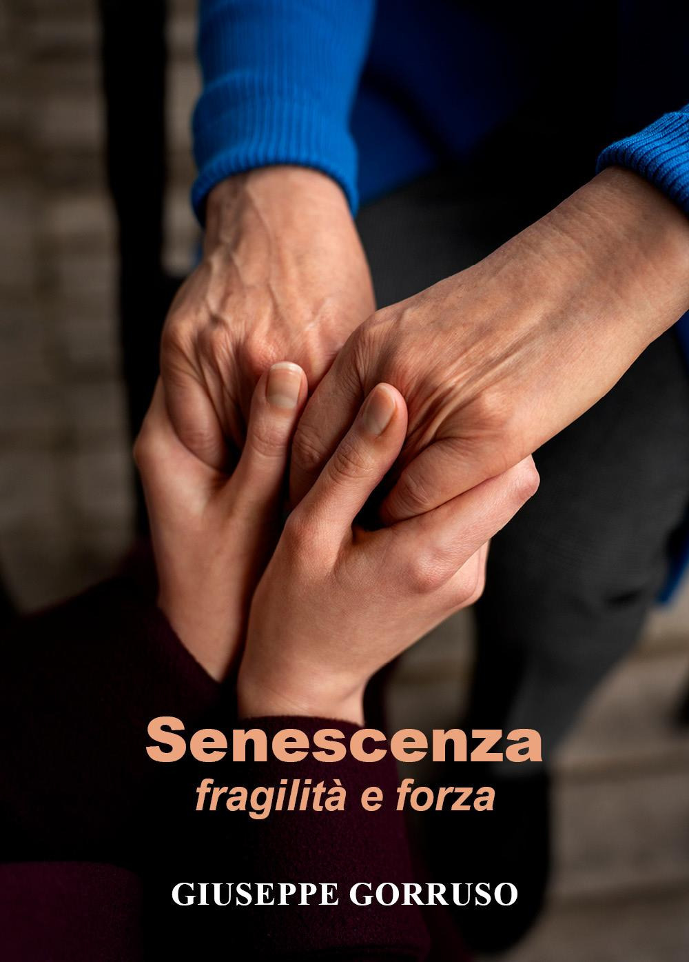 Senescenza: fragilità e forza