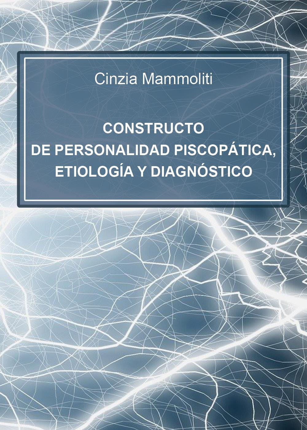 Constructo de personalidad piscopática, etiología y diagnóstico