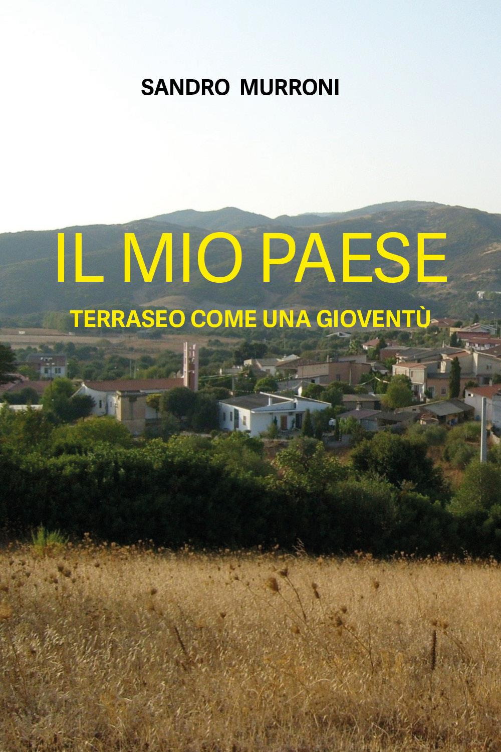 Il mio paese. Terraseo come una gioventù