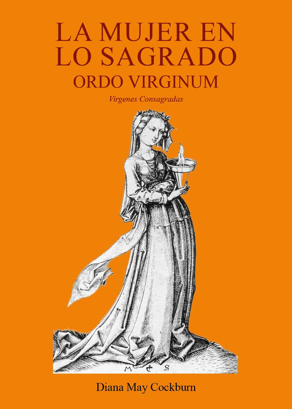 La mujer en lo sagrado. Ordo virginum