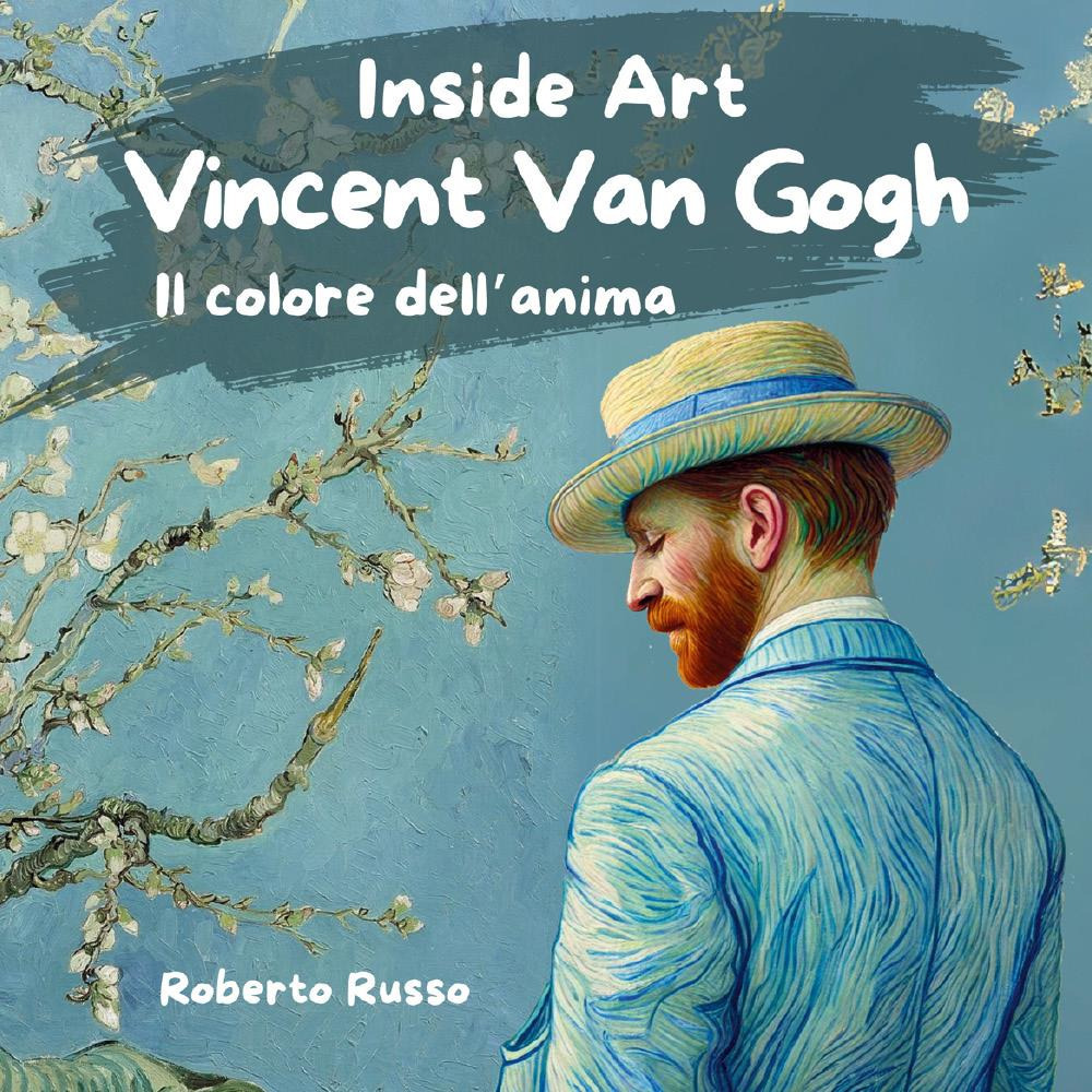 Vincent Van Gogh. Il colore dell'anima