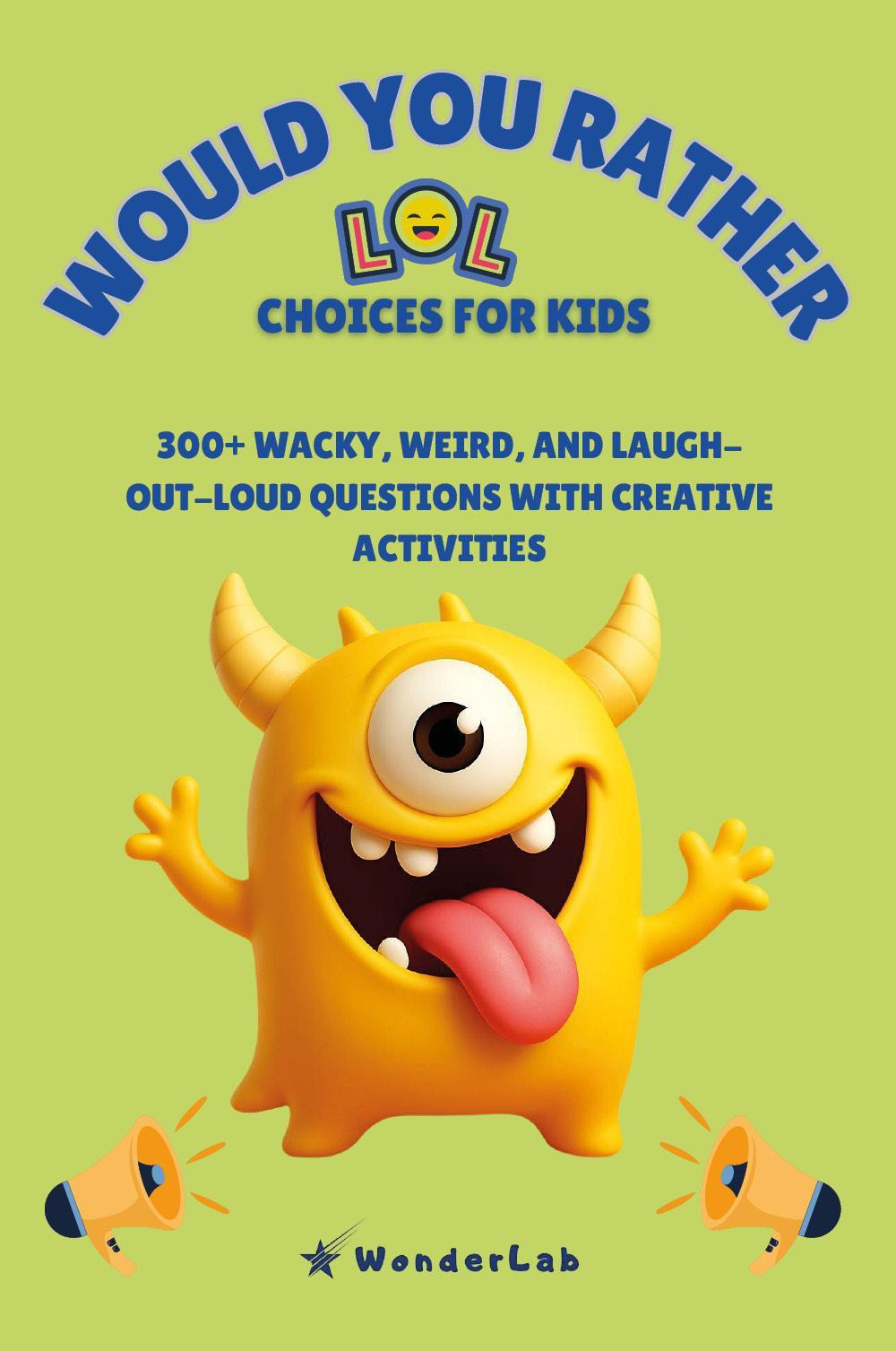 Would you rather. LOL choices for kids