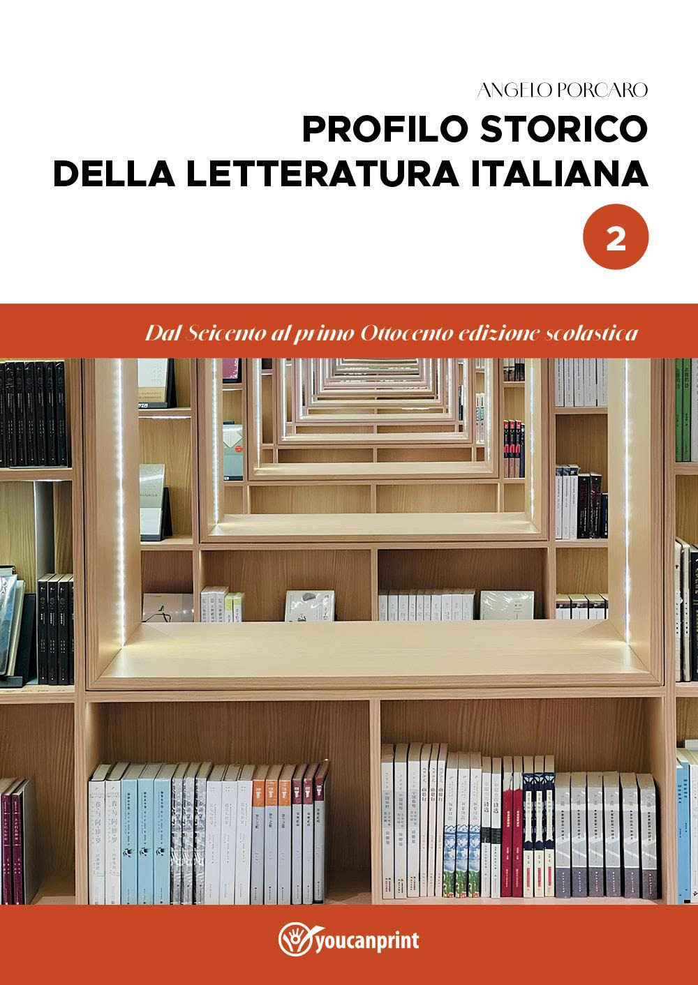 Profilo storico della letteratura italiana. Vol. 2: Dal Seicento al primo Ottocento