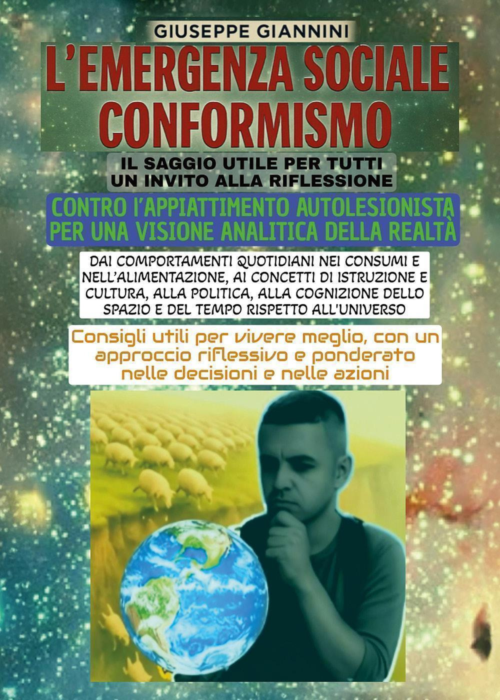 L'emergenza sociale conformismo. Contro l'appiattimento autolesionista, per una visione analitica della realtà