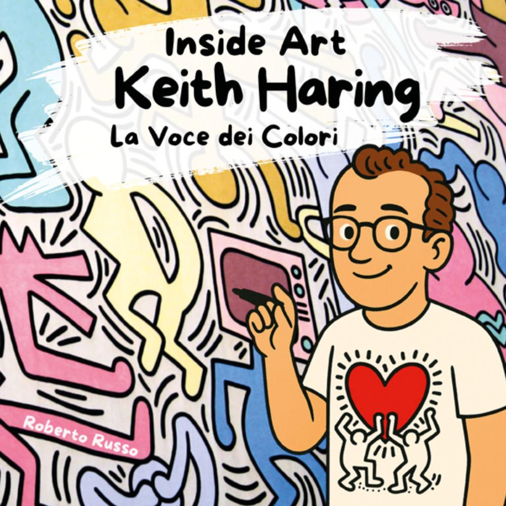 Keith Haring. La voce dei colori