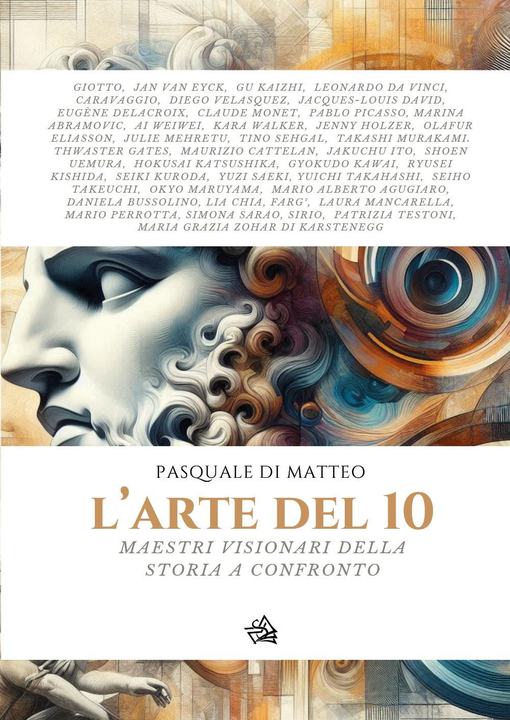 L'arte del 10. Maestri visionari della storia a confronto