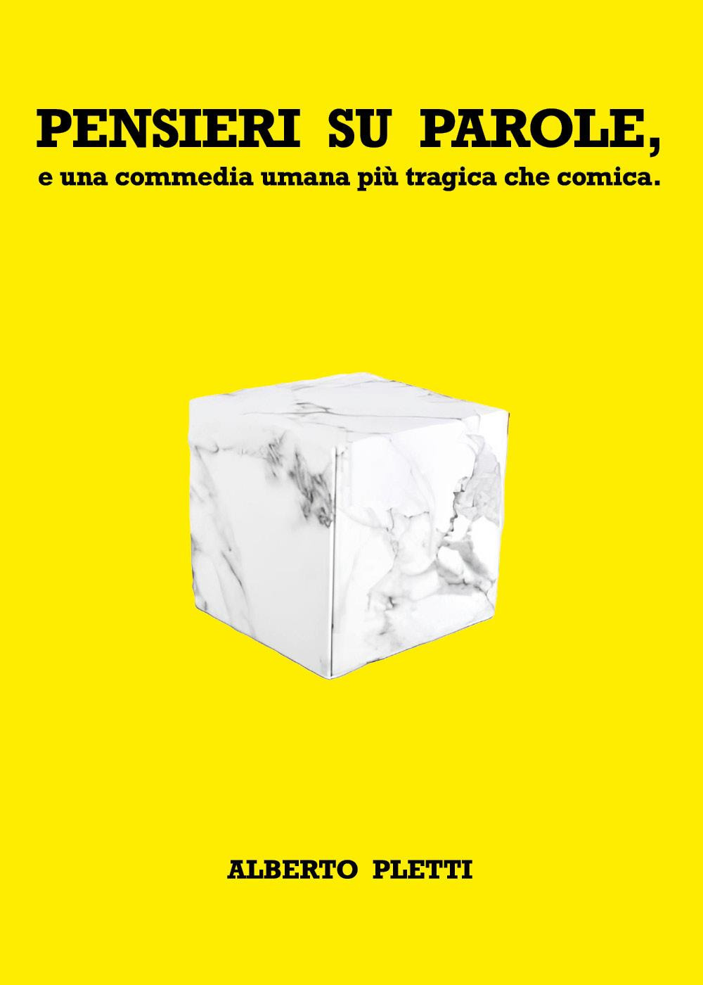 Pensieri su parole, e una commedia umana più tragica che comica