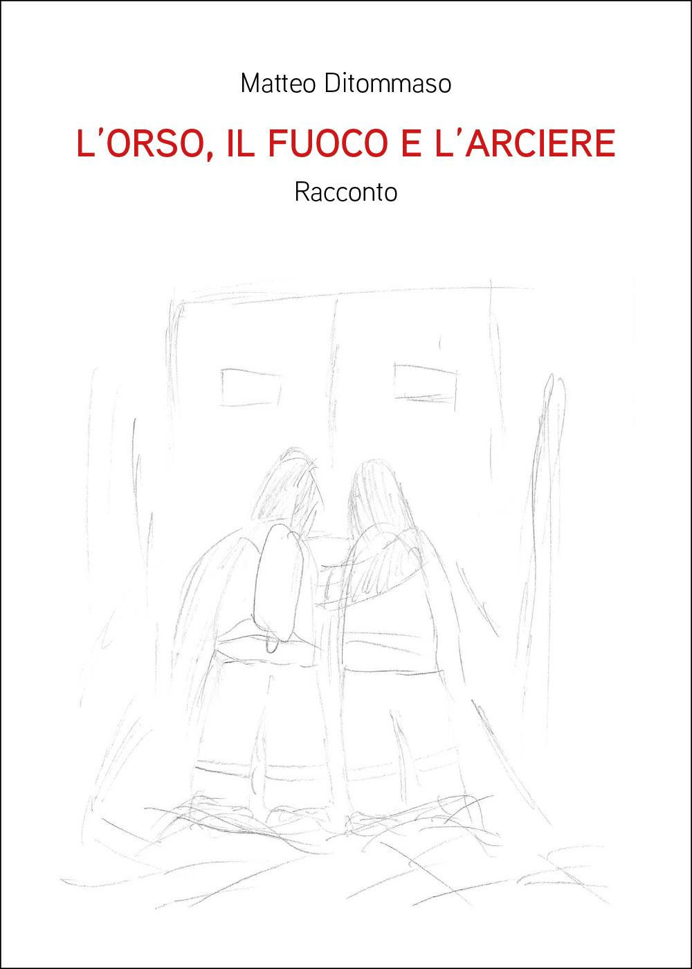L'orso, il fuoco e l'arciere