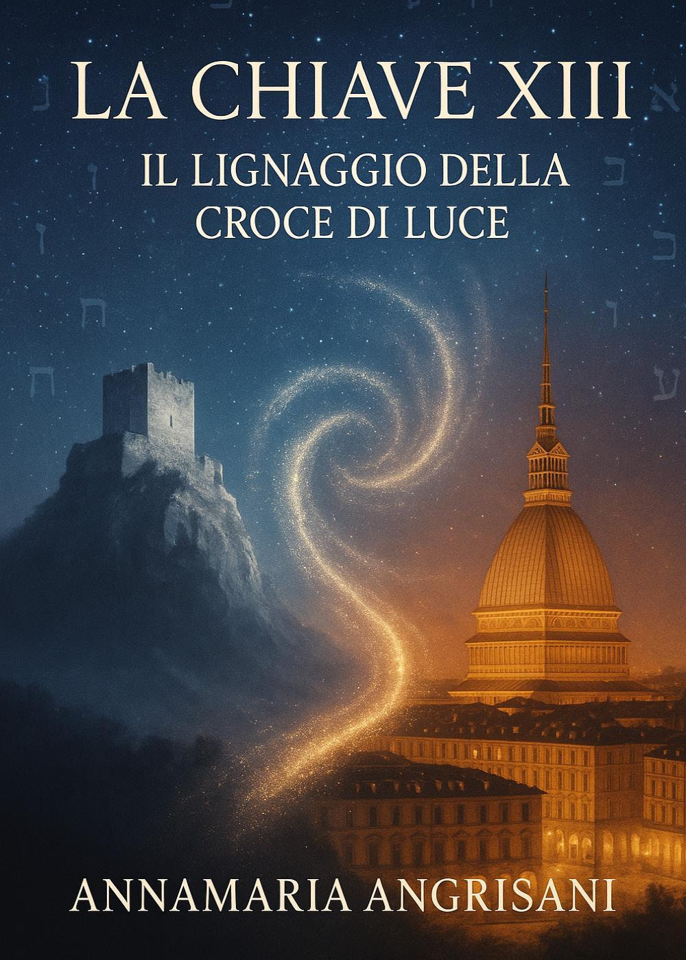 La Chiave XIII. Il lignaggio della Croce di Luce