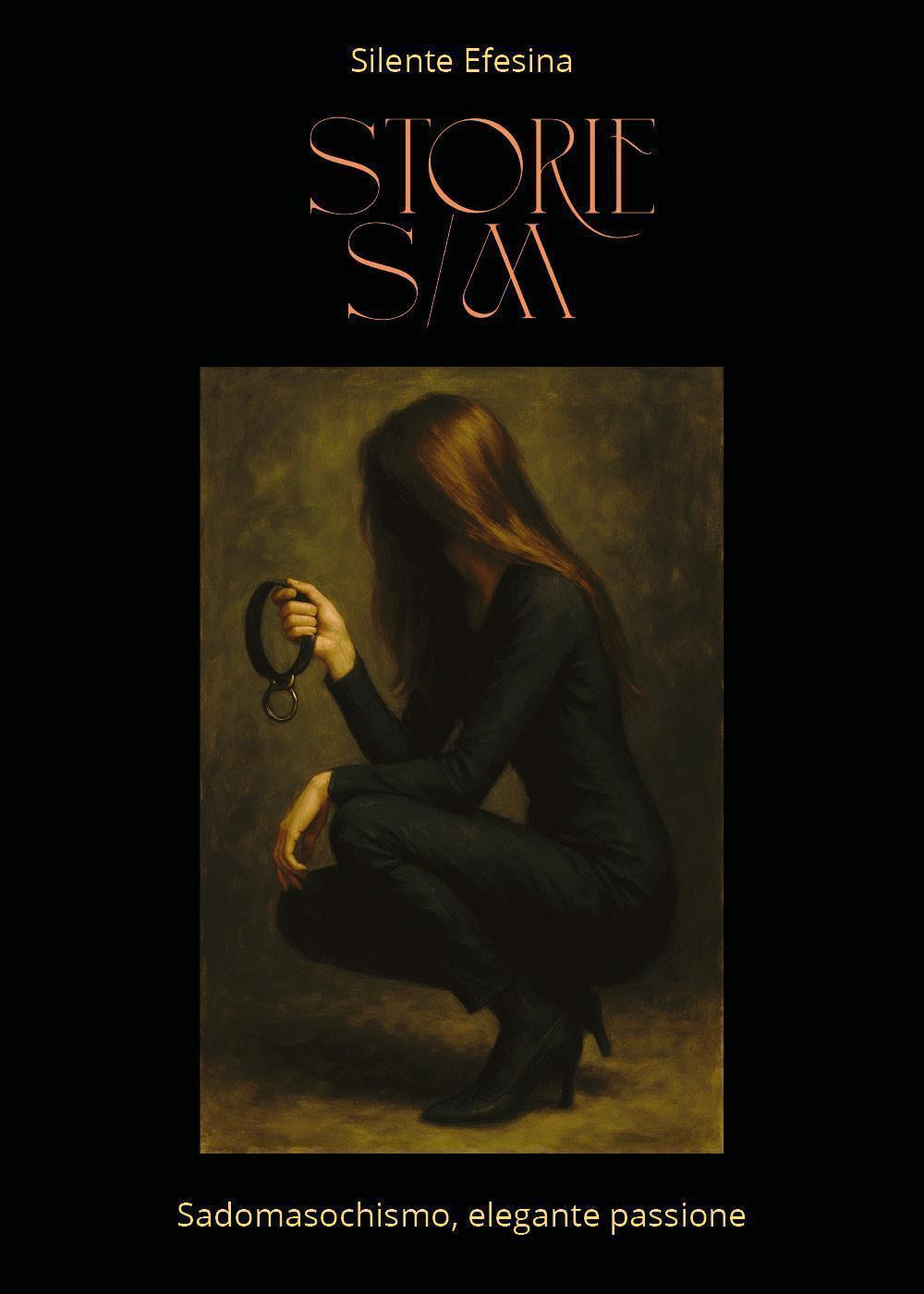 Storie S/M. Sadomasochismo, elegante passione