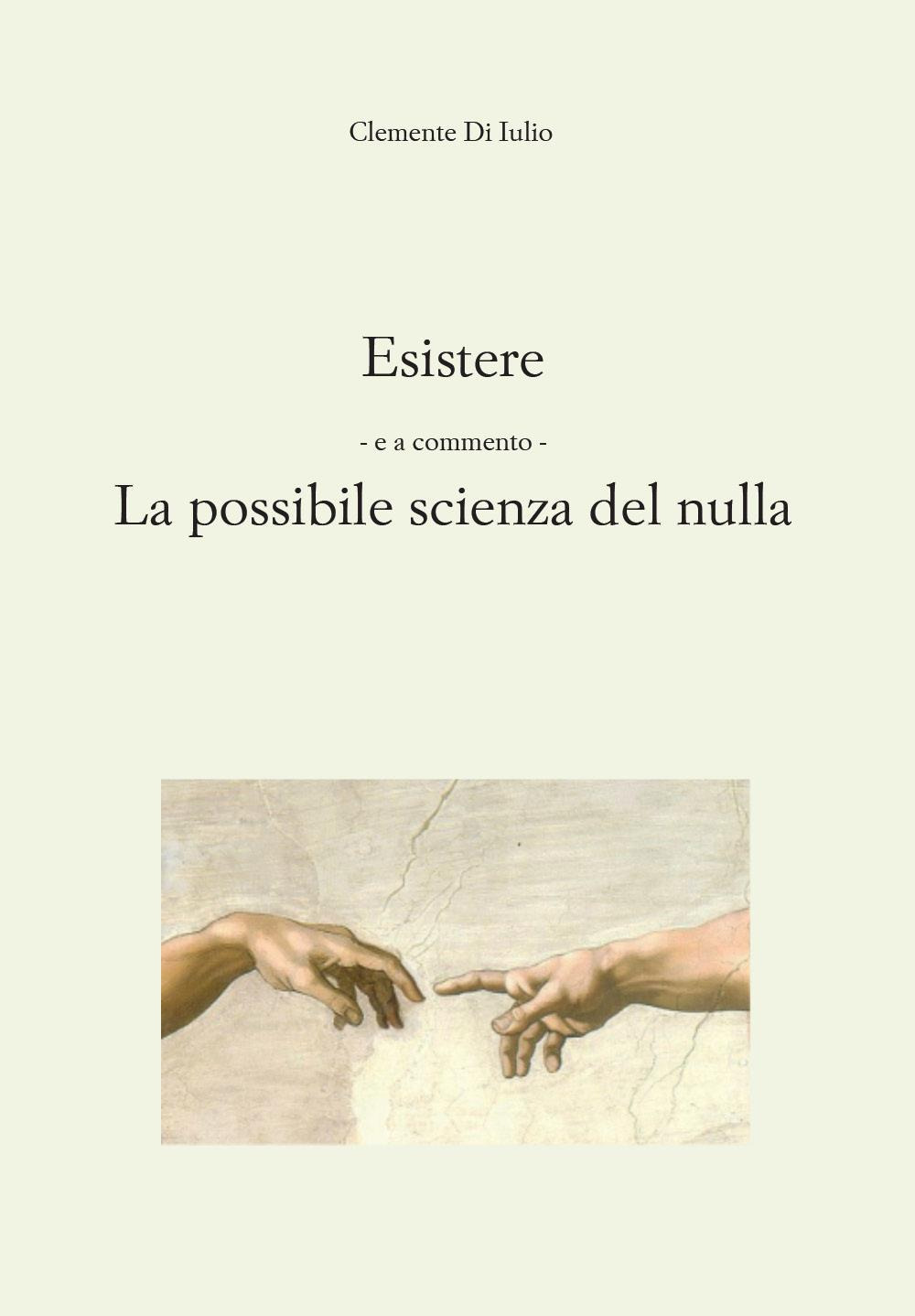 Esistere. La possibile scienza del nulla