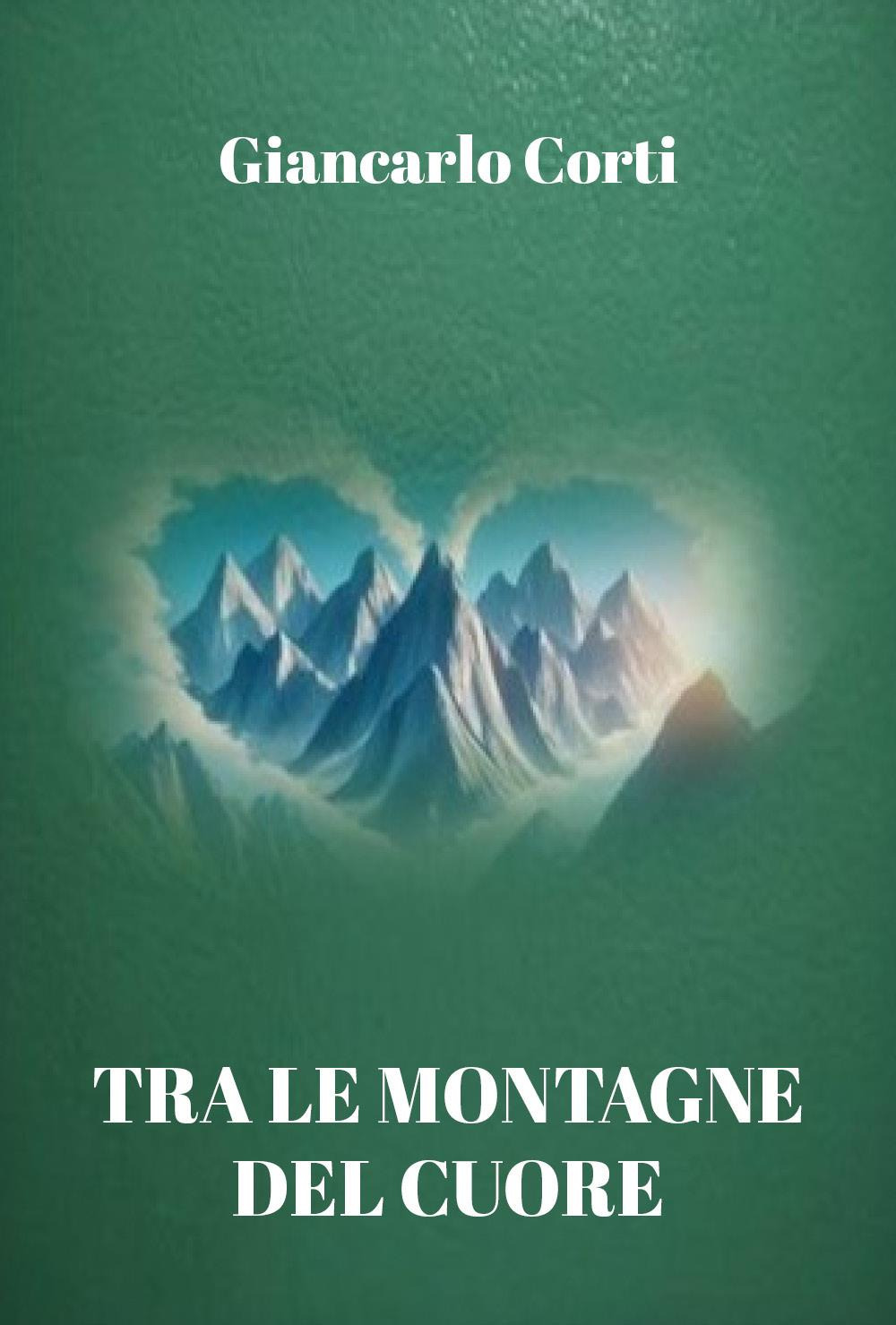Tra le montagne del cuore