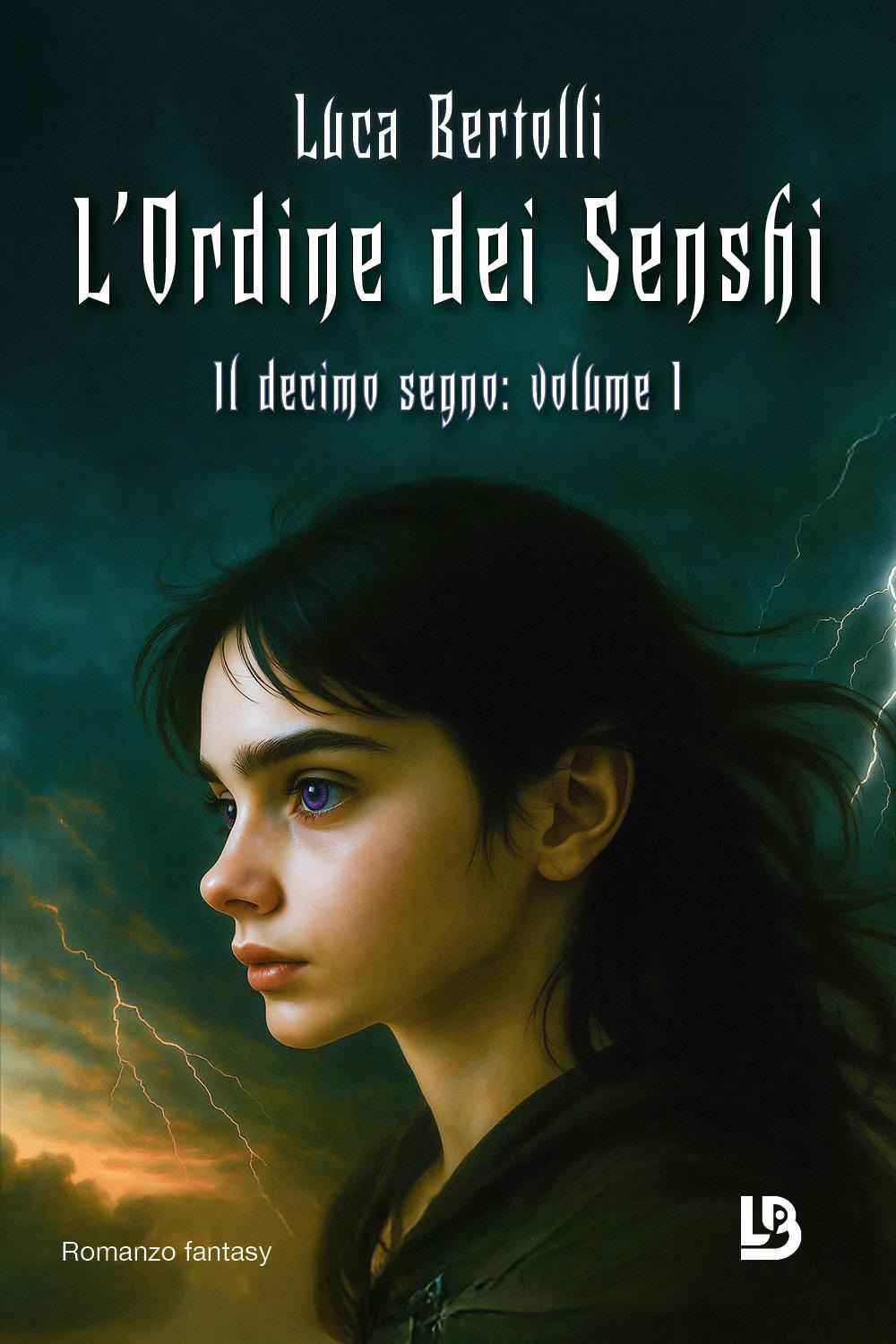 Il decimo segno. L'ordine dei Senshi. Vol. 1