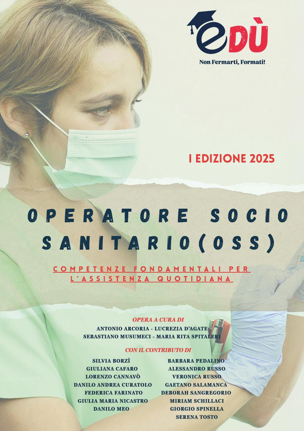 Operatore socio sanitario (OSS). Competenze fondamentali per l'assistenza quotidiana