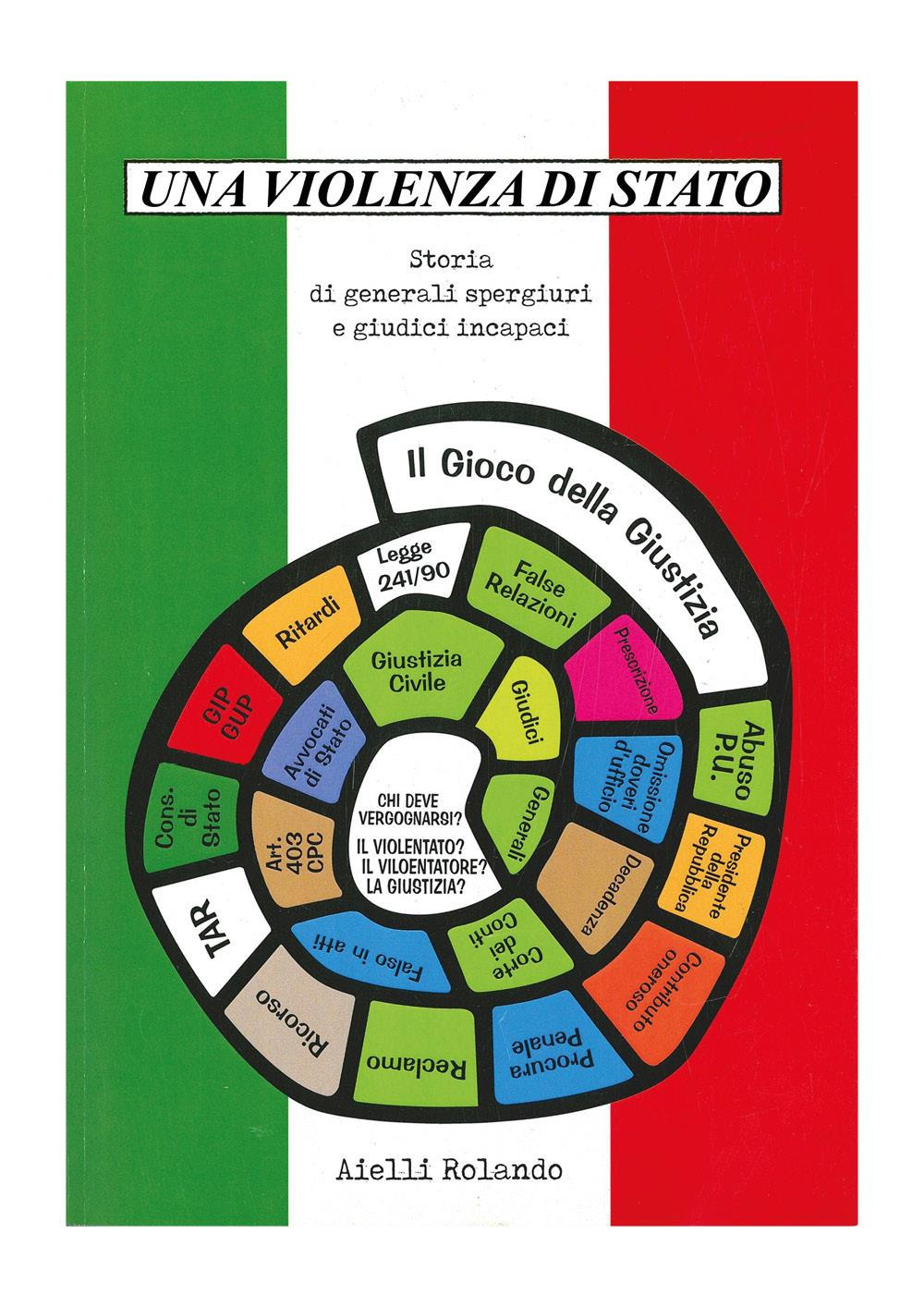 Una violenza di stato. Storia di generali spergiuri e giudici incapaci