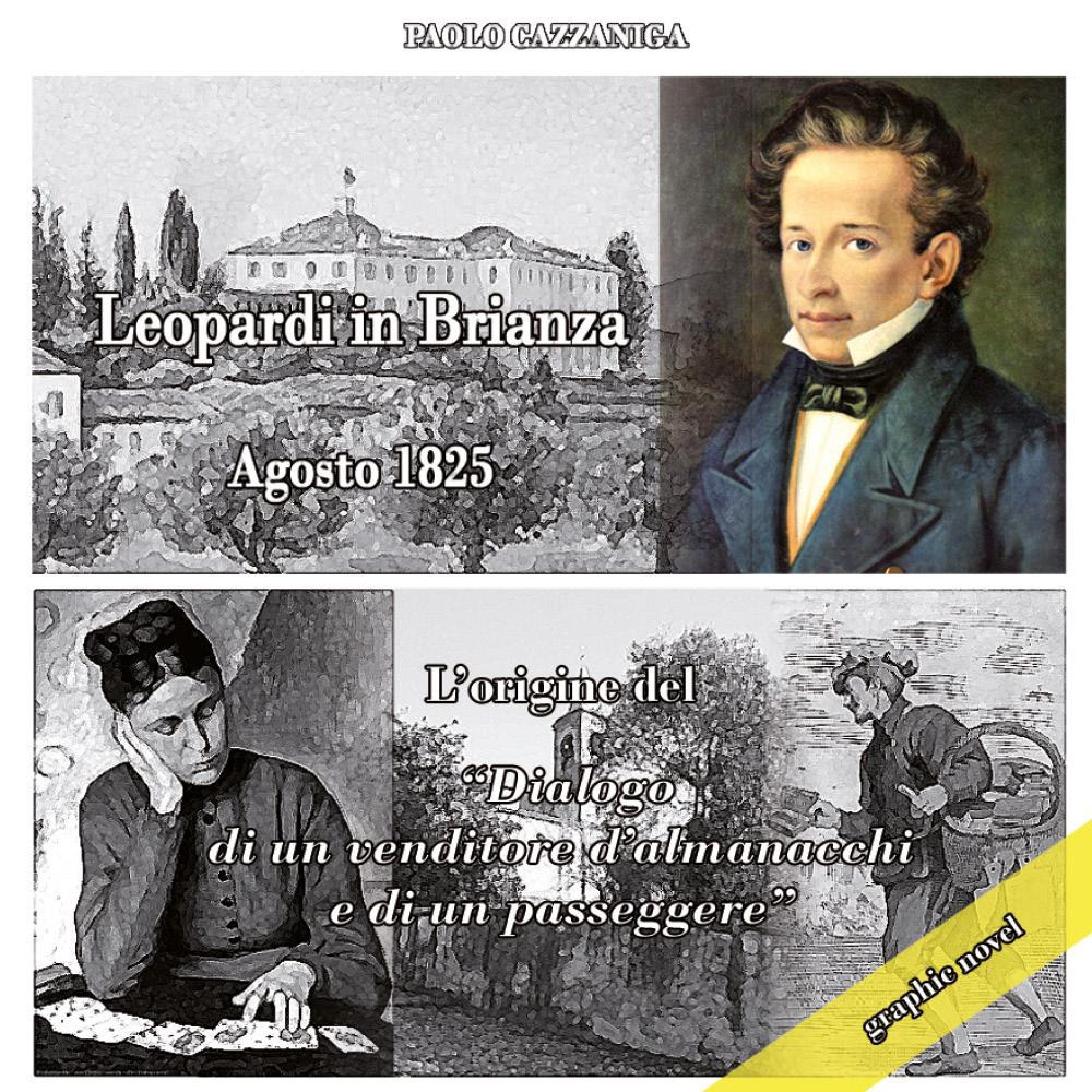Leopardi in Brianza. Agosto 1825. L'origine del «Dialogo di un venditore d'almanacchi e un passeggere»