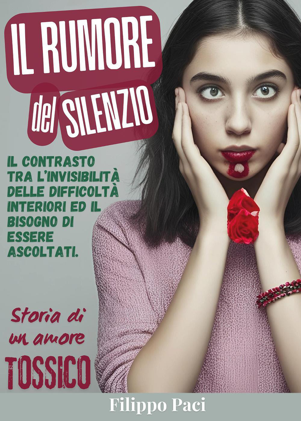 Il rumore del silenzio. Storia di un amore tossico