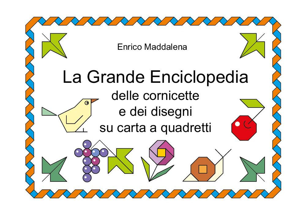 La grande enciclopedia delle cornicette e disegni su foglio quadrettato