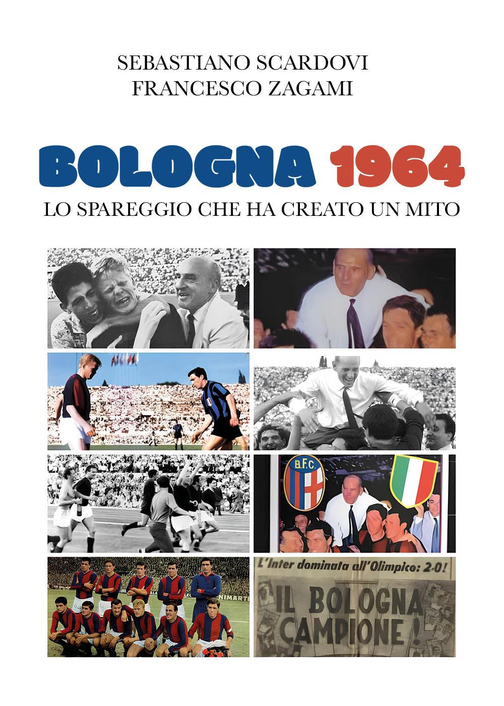 Bologna 1964. Lo spareggio che ha creato un mito