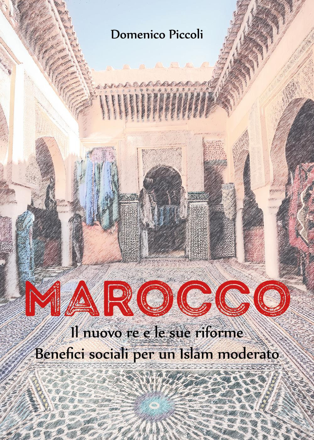 Marocco. Il nuovo re e le sue riforme. Benefici sociali per un Islam moderato
