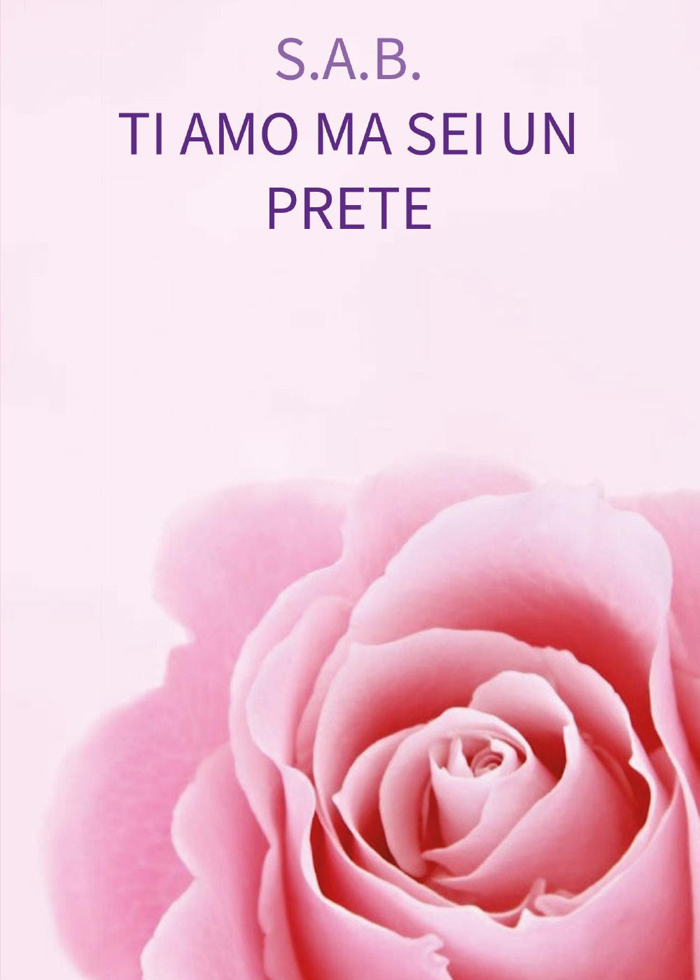 Ti amo ma sei un prete