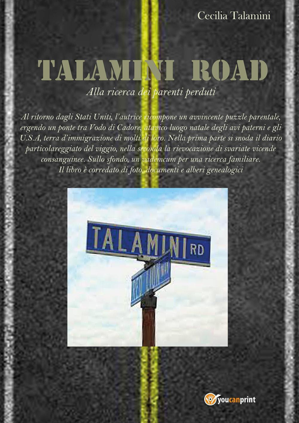 Talamini road. Alla ricerca dei parenti perduti