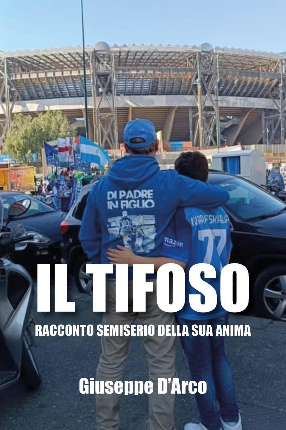 Il tifoso. Racconto semiserio della sua anima