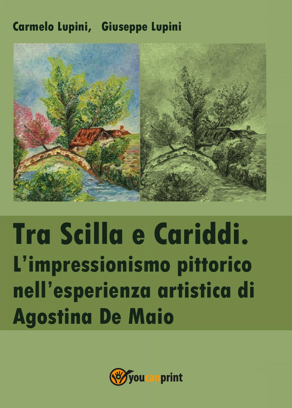Tra Scilla e Cariddi. L'impressionismo pittorico nell'esperienza artistica di Agostina De Maio
