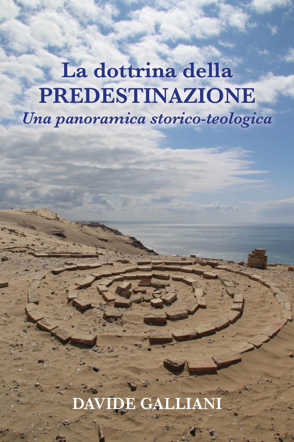 La dottrina della predestinazione. Una panoramica storico-teologica