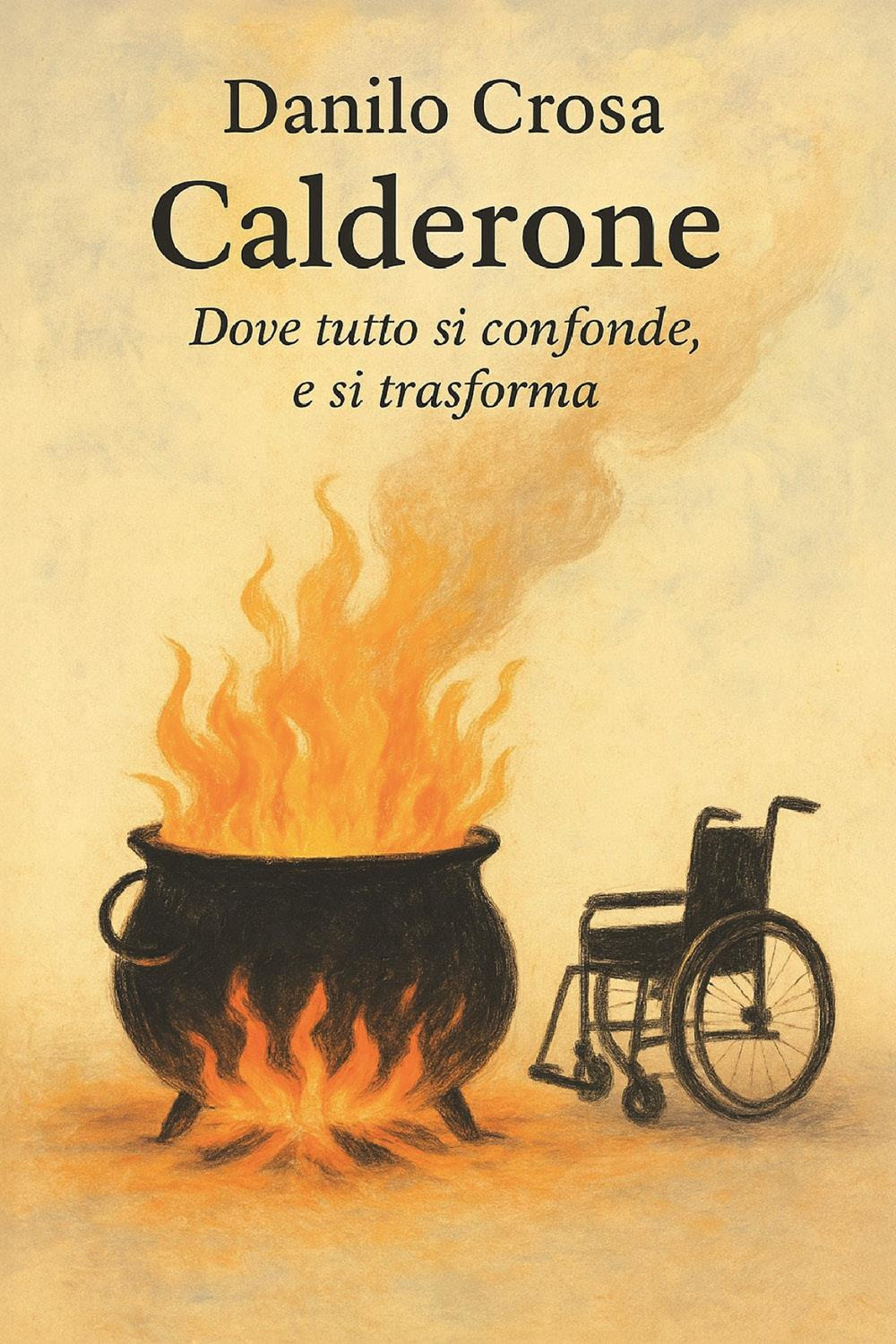 Calderone. Dove tutto si confonde, e si trasforma