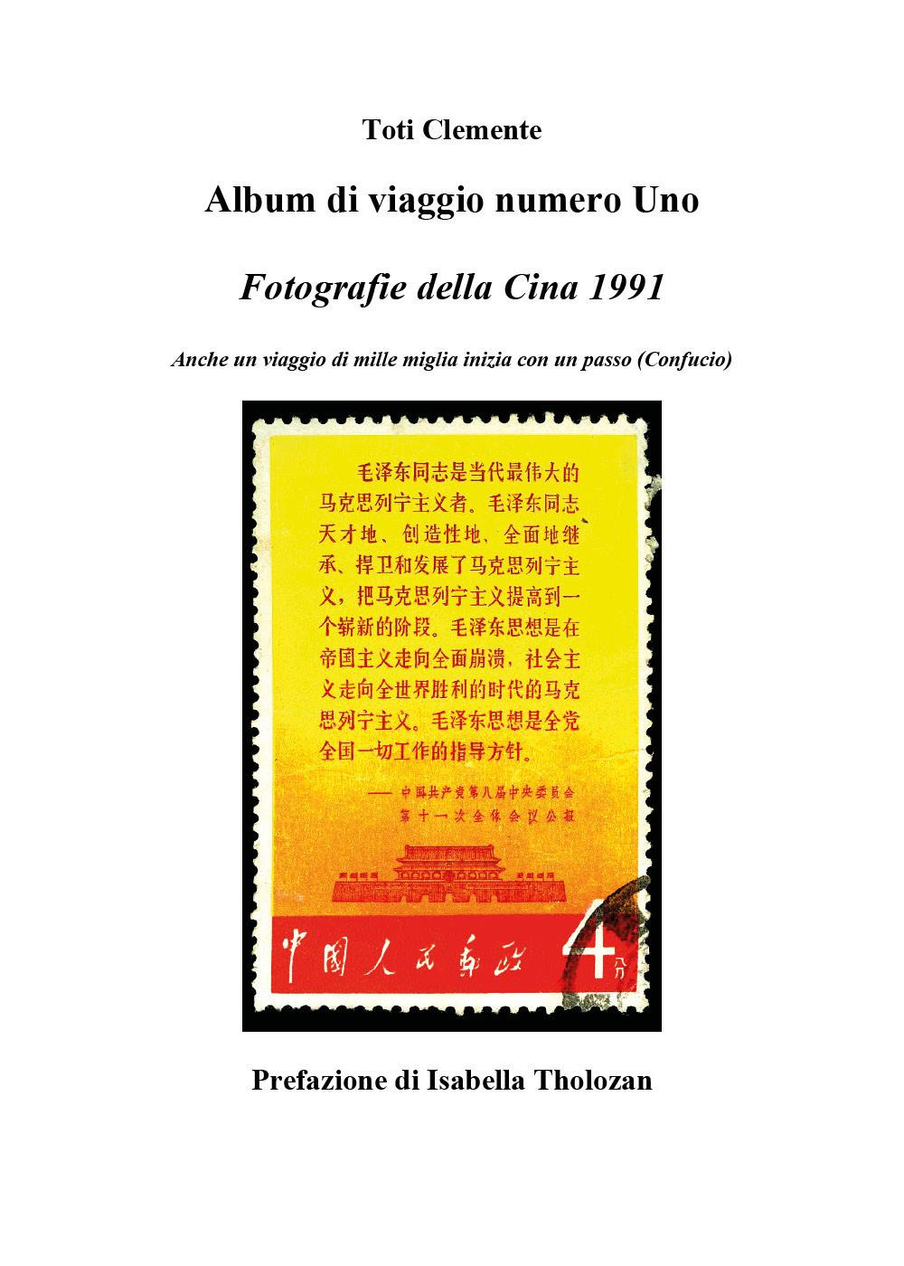 Album di viaggio. Vol. 1: Fotografie della Cina 1991