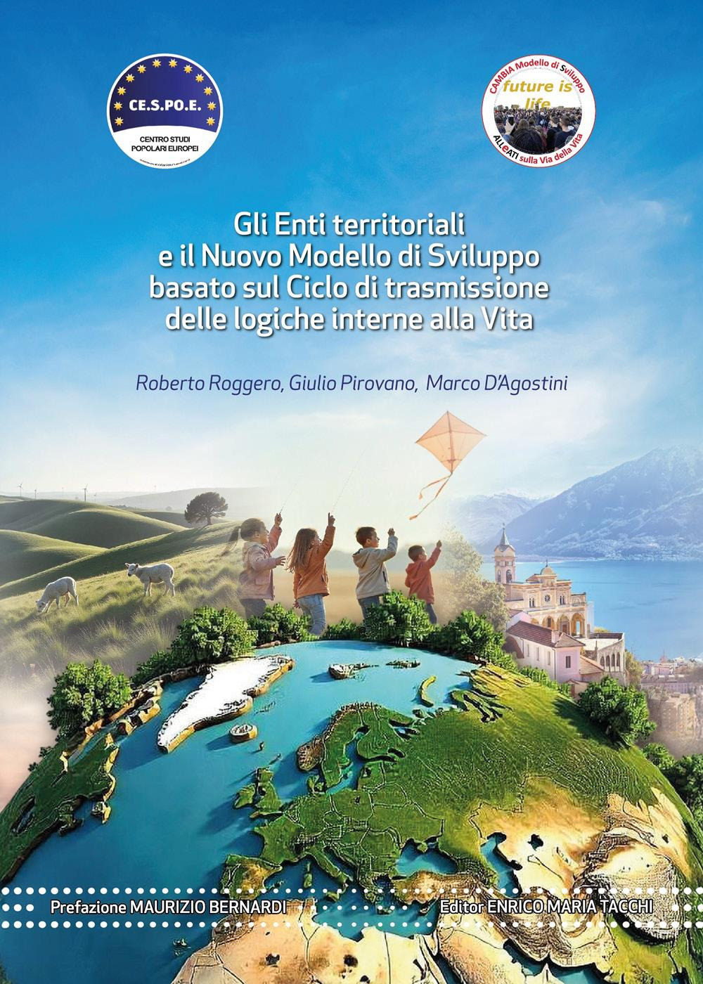 Gli enti territoriali e il nuovo modello di sviluppo basato sul ciclo di trasmissione delle logiche interne alla vita