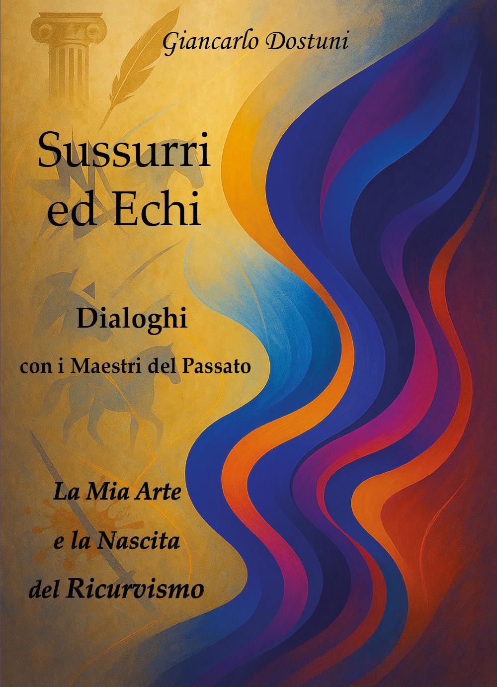 Sussurri ed echi. Dialoghi con i maestri del passato