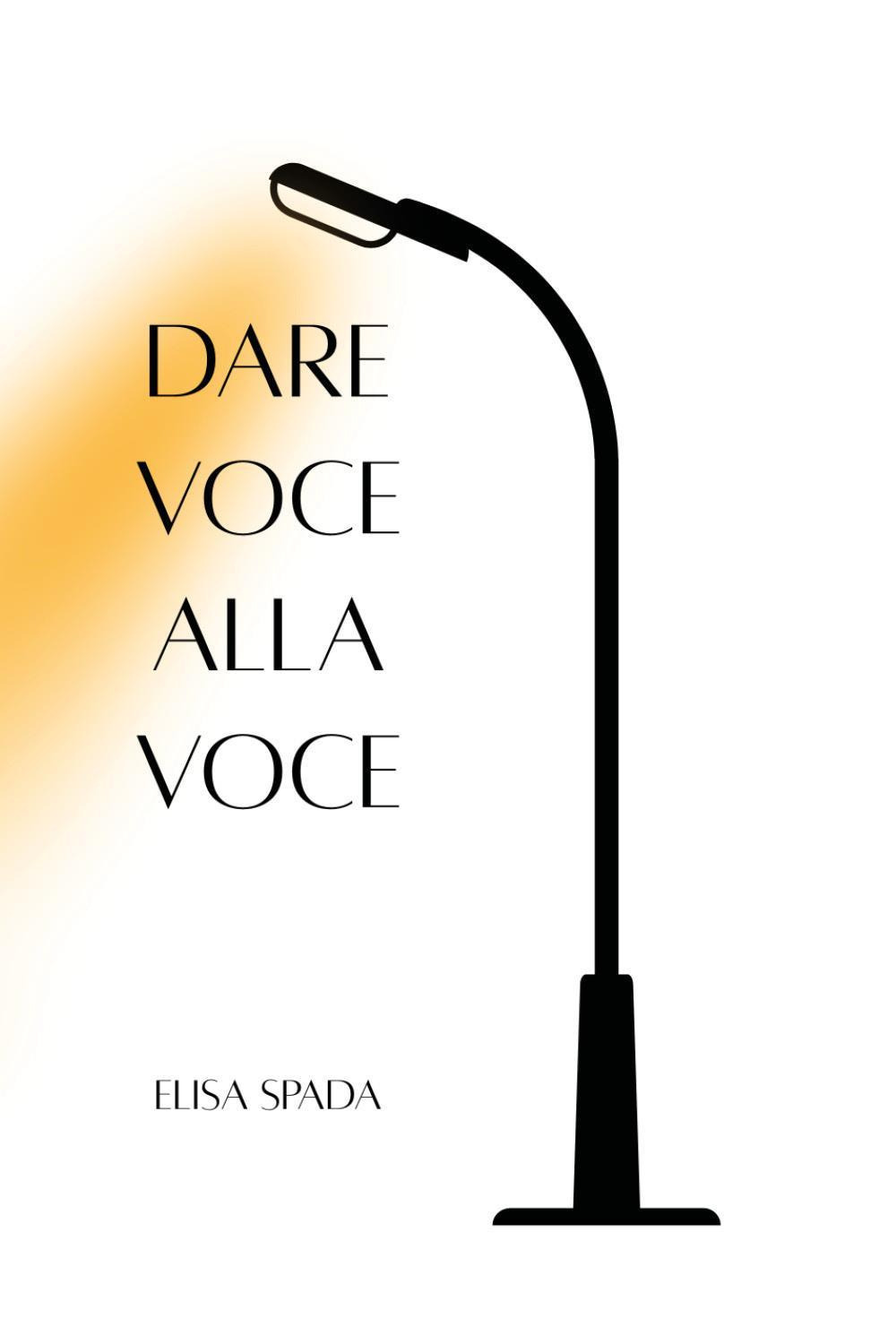 Dare voce alla voce