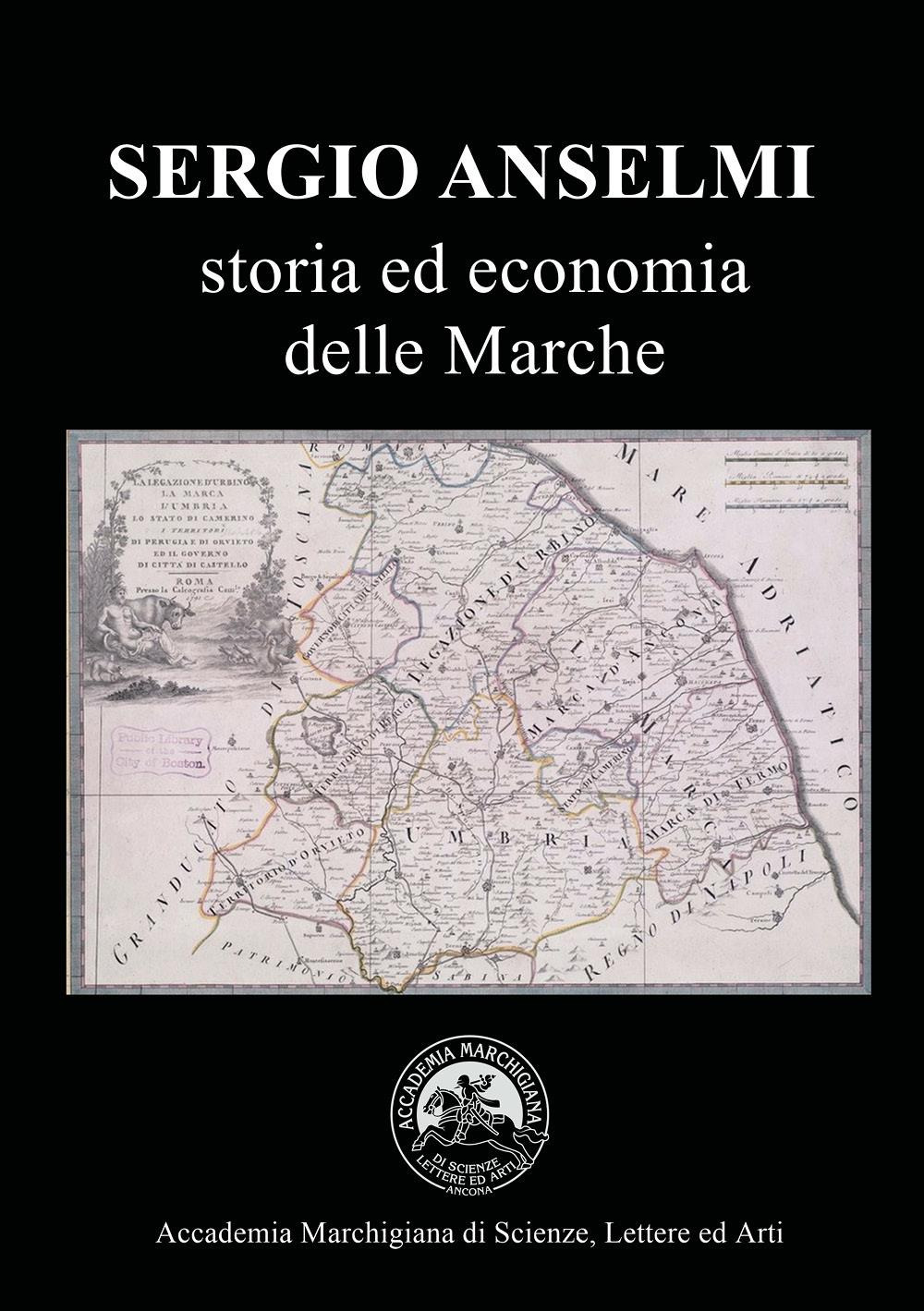 Sergio Anselmi. Storia ed economia delle Marche. Atti del Convegno (Ancona, 23 maggio 2024)