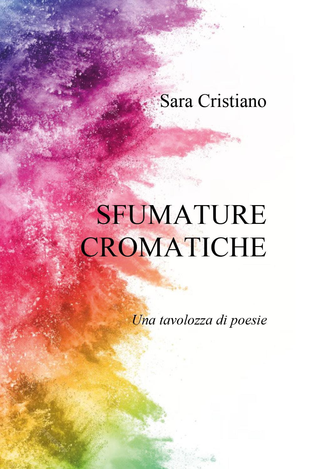 Sfumature cromatiche. Una tavolozza di poesie