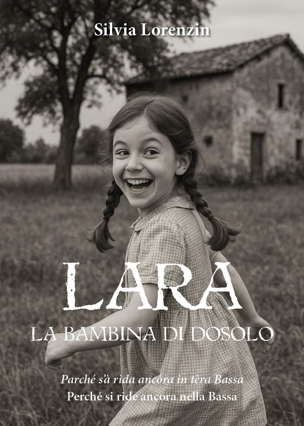 Lara, la bambina di Dosolo