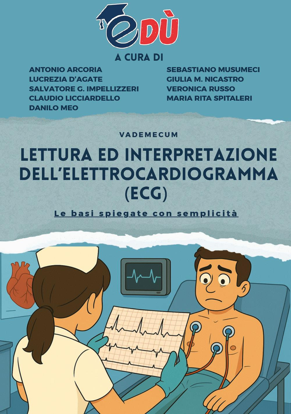 Lettura ed interpretazione dell'elettrocardiogramma (ECG). Le basi spiegate con semplicità