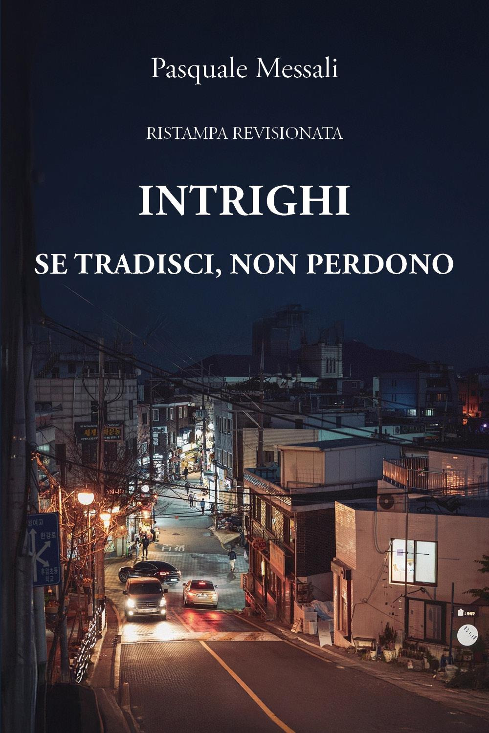 Intrighi. Se tradisci non perdono