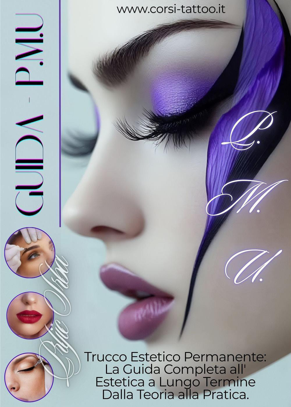 Trucco Estetico Permanente P.M.U. La guida completa all'estetica a lungo termine dalla teoria alla pratica