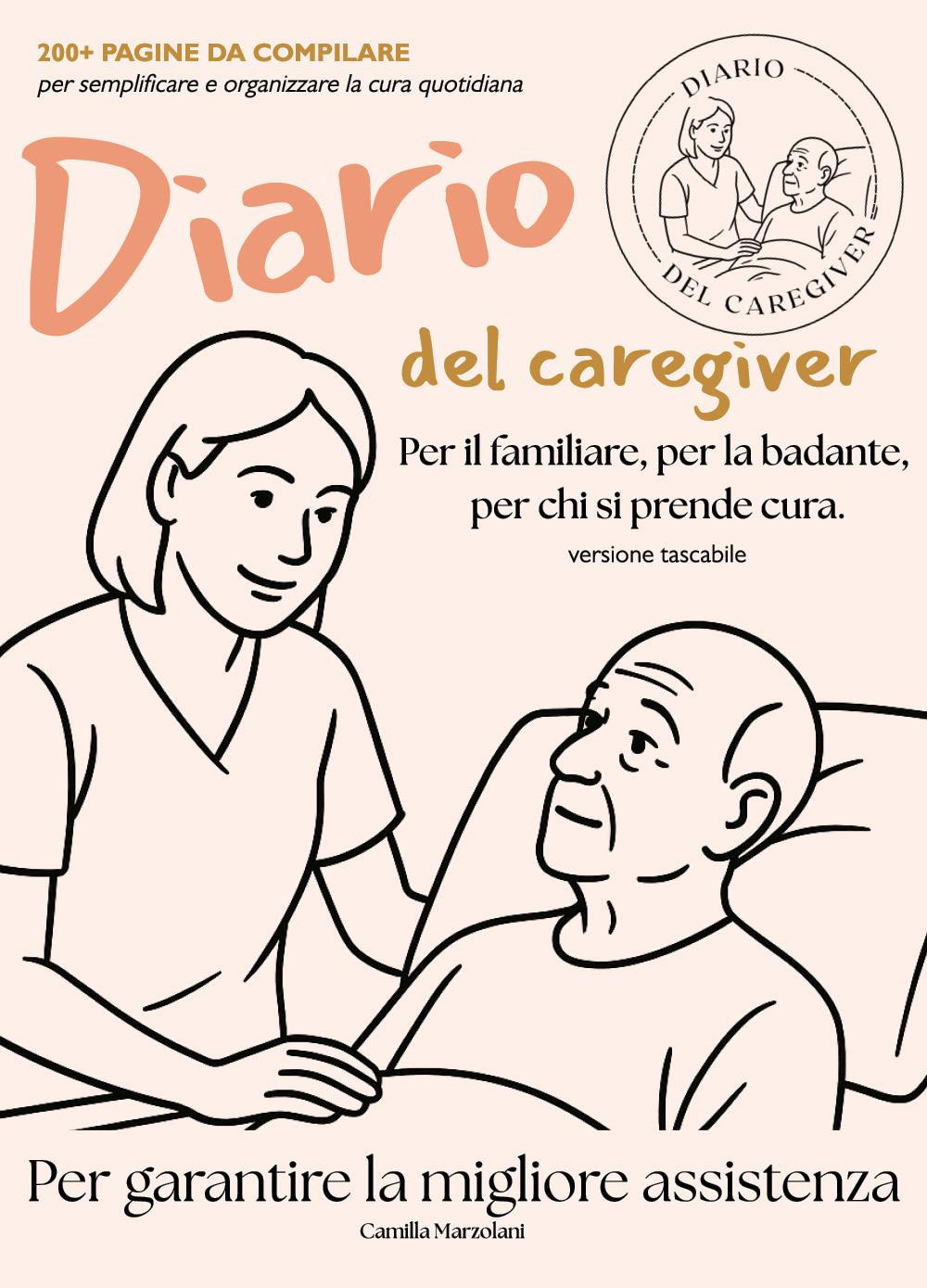 Diario del caregiver. Per il familiare, la badante, per chi si prende cura.