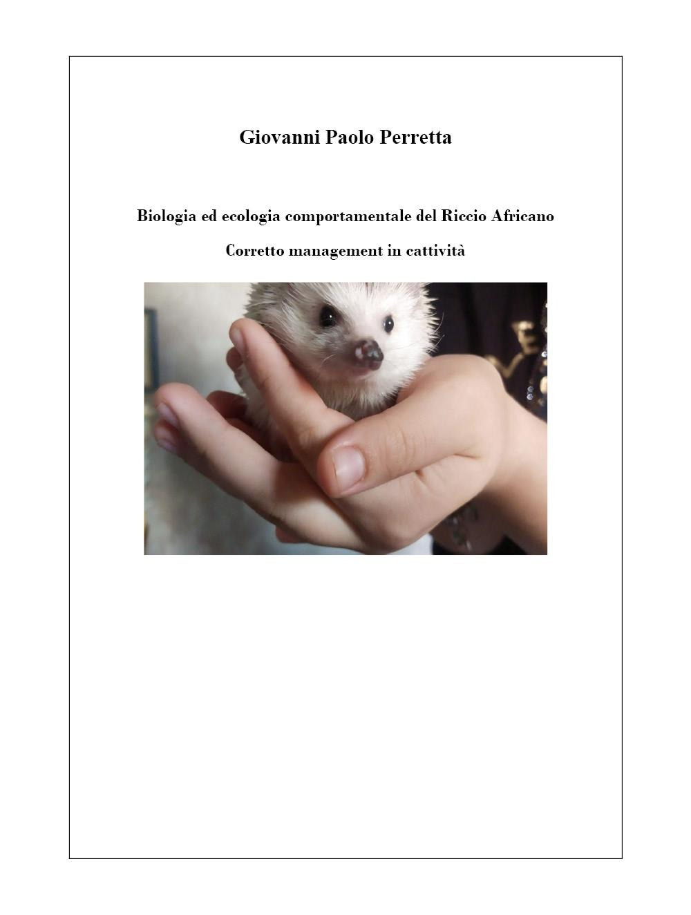Biologia ed ecologia comportamentale del Riccio Africano. Corretto management in cattività