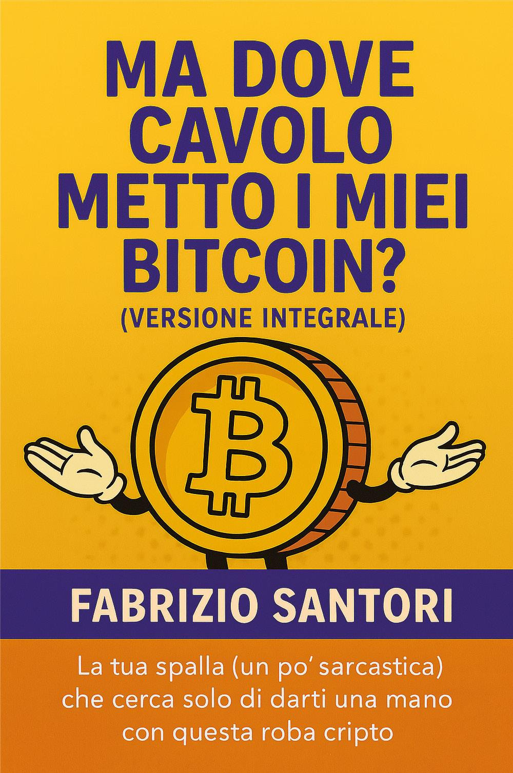 Ma dove cavolo metto i miei bitcoin?