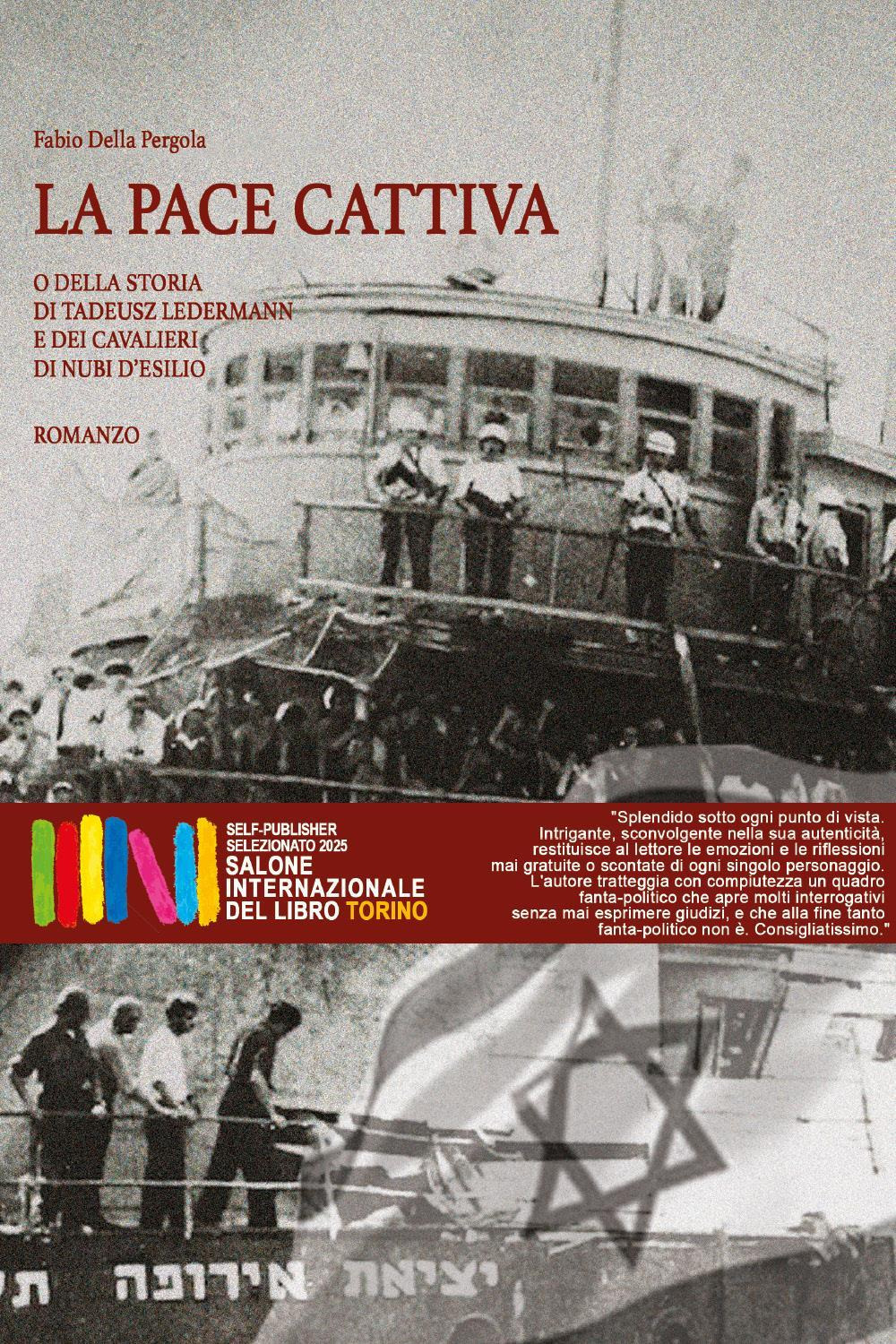 La pace cattiva. O della storia di Tadeusz Ledermann e dei cavalieri di nubi d'esilio