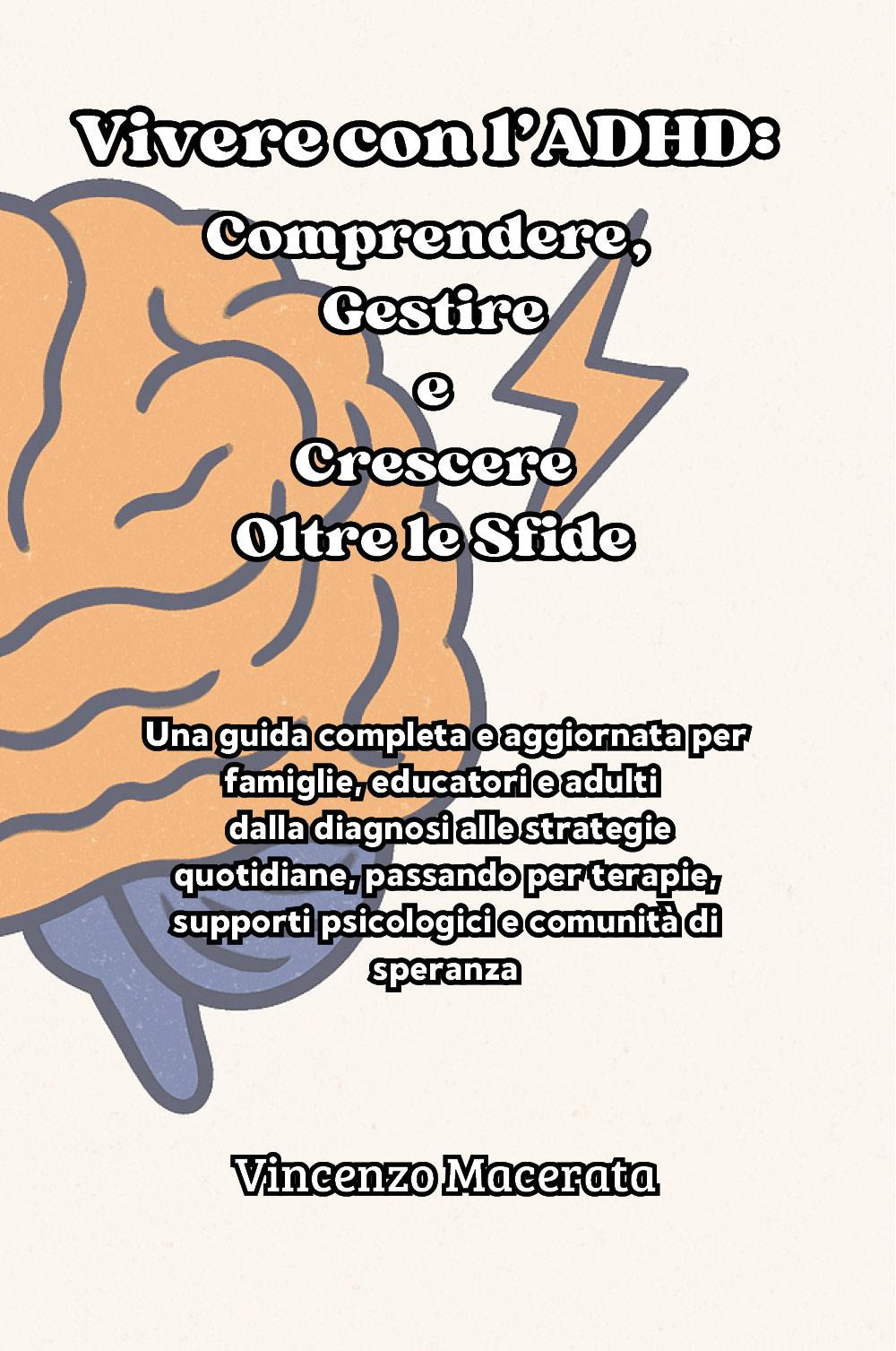 Vivere con l'ADHD: comprendere, gestire e crescere oltre le sfide