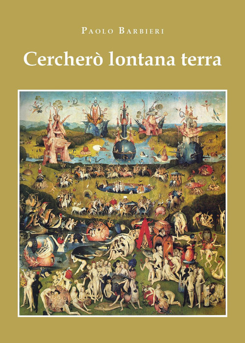 Cercherò lontana terra