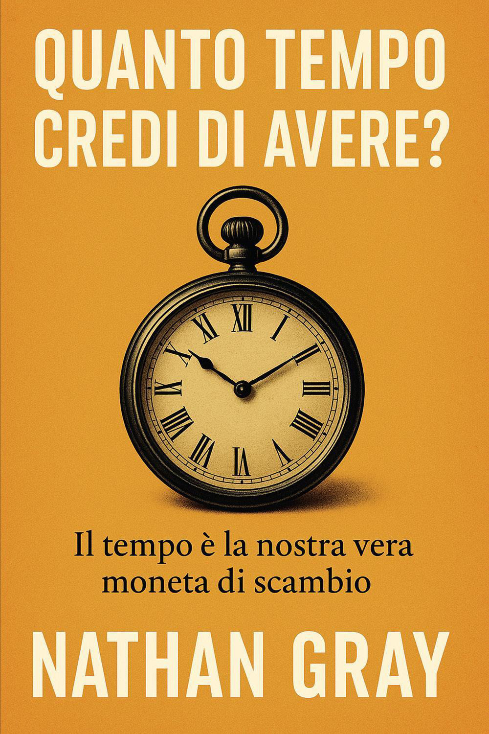 Quanto tempo credi di avere?