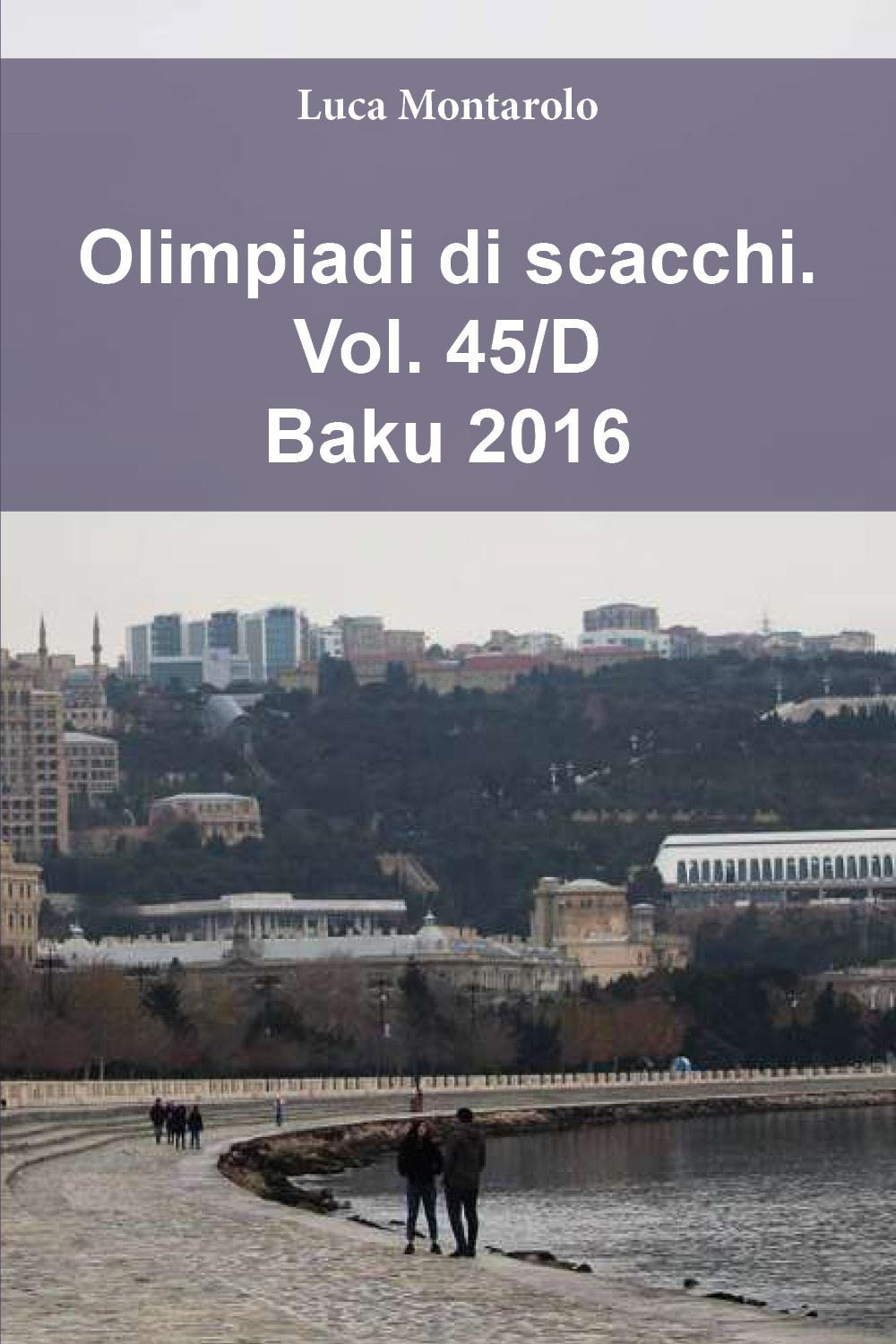 Olimpiadi di scacchi. Vol. 45/D: Baku 2016