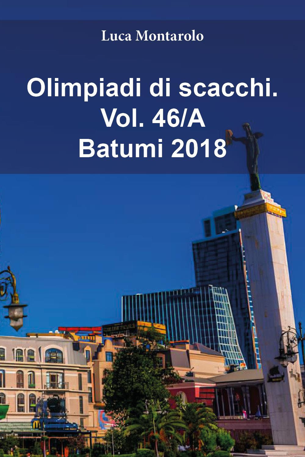 Olimpiadi di scacchi. Vol. 46/A: Batumi 2018