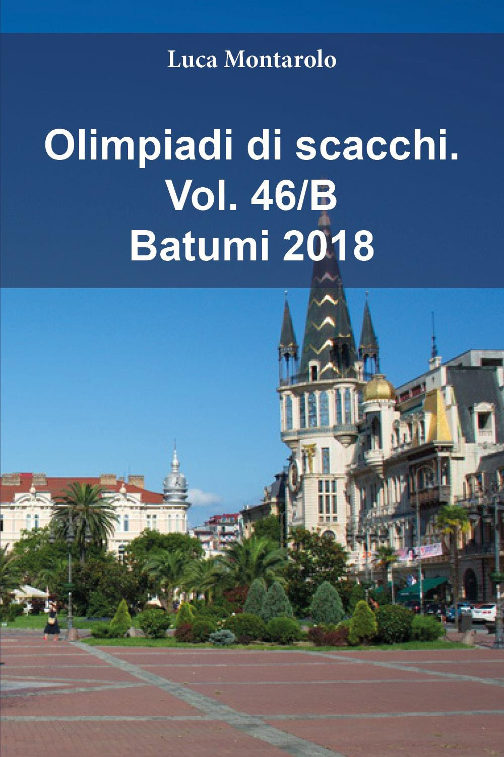 Olimpiadi di scacchi. Vol. 46/B: Batumi 2018